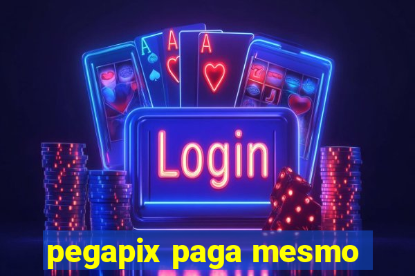 pegapix paga mesmo